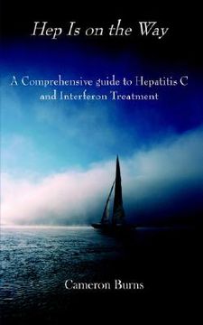 portada hep is on the way: a comprehensive guide to hepatitis c and interferon treatment (en Inglés)
