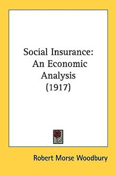 portada social insurance: an economic analysis (1917)