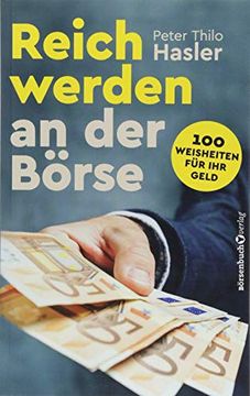 portada Reich Werden an der Börse: 100 Weisheiten für ihr Geld (en Alemán)