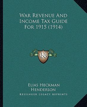 portada war revenue and income tax guide for 1915 (1914) (en Inglés)