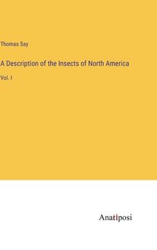 portada A Description of the Insects of North America: Vol. I 