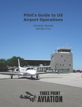 portada Pilot's Guide to US Airport Operations (en Inglés)