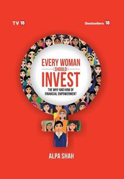 portada Every Woman Should Invest...the way and how of financial empowerment (en Inglés)