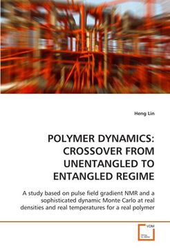 portada Polymer Dynamics: Crossover From Unentangled to Entangled Regime (en Inglés)