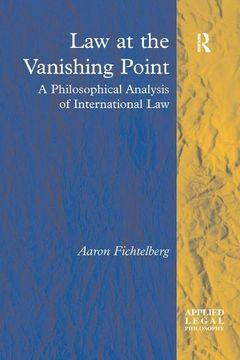 portada Law at the Vanishing Point: A Philosophical Analysis of International law (Applied Legal Philosophy) (en Inglés)