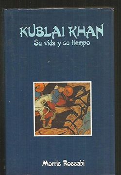 portada kublai khan - su vida y su tiempo