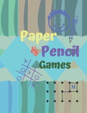 portada Paper & Pencil Games: Paper & Pencil Games: 2 Player Activity Book, Blue - Tic-Tac-Toe, Dots and Boxes - Noughts And Crosses (X and O) -- Fu (en Inglés)