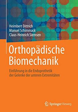 portada Orthopädische Biomechanik: Einführung in die Endoprothetik der Gelenke der Unteren Extremitäten (en Alemán)