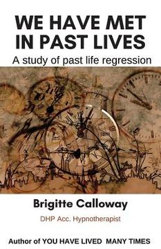 portada We have met in past lives: A study of past life regression (in English)