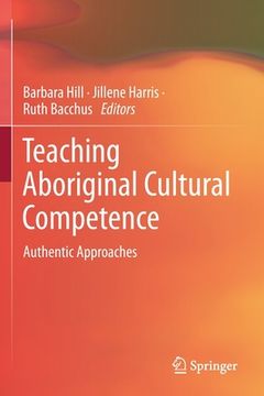 portada Teaching Aboriginal Cultural Competence: Authentic Approaches (en Inglés)