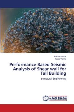 portada Performance Based Seismic Analysis of Shear wall for Tall Building