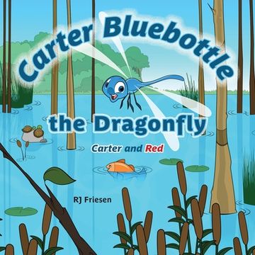 portada Carter Bluebottle the Dragonfly: Carter and Red (en Inglés)
