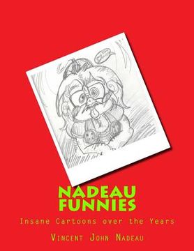 portada Nadeau Funnies Vol.1: The Insane Cartoons over the Years (en Inglés)