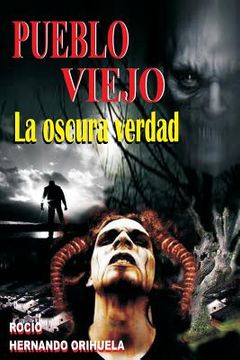 portada Pueblo Viejo: La oscura verdad (in Spanish)