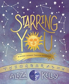 portada Starring You: A Guided Journey Through Astrology (en Inglés)