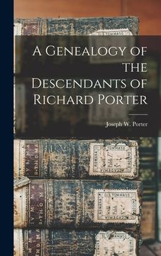 portada A Genealogy of the Descendants of Richard Porter