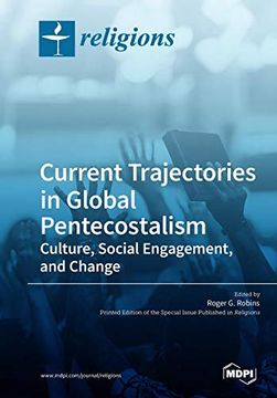 portada Current Trajectories in Global Pentecostalism Culture, Social Engagement, and Change (in English)