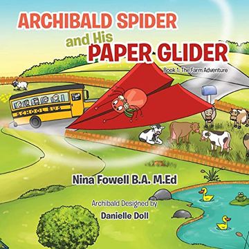 portada Archibald Spider and his Paper Glider: Book 1: The Farm Adventure (en Inglés)