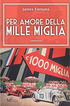 portada Per Amore Della Mille Miglia: Romanzo (Narrativa Inclusa) 