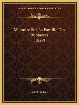 portada Memoire Sur La Famille Des Rubiacees (1829) (en Francés)