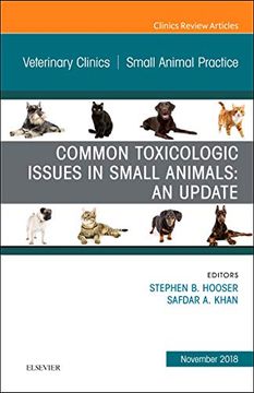 portada Common Toxicologic Issues in Small Animals: An Update, an Issue of Veterinary Clinics of North America: Small Animal Practice (Volume 48-6) (The Clinics: Veterinary Medicine, Volume 48-6) (en Inglés)