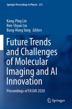 portada Future Trends and Challenges of Molecular Imaging and AI Innovation: Proceedings of Fasmi 2020