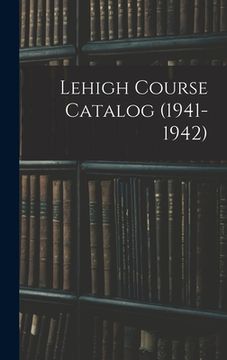 portada Lehigh Course Catalog (1941-1942)