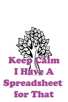 portada Keep Calm i Have a Spreadsheet for That: 100 Pages. (en Inglés)