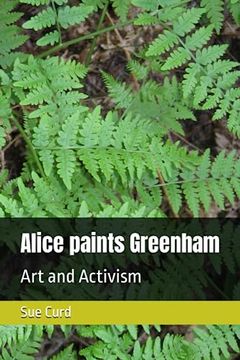 portada Alice Paints Greenham (in English)