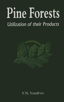 portada Pine Forests: Utilization of Their Products (en Inglés)