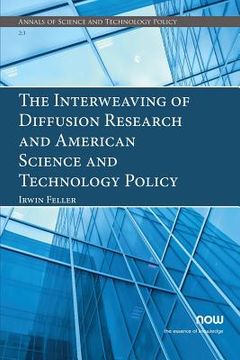 portada The Interweaving of Diffusion Research and American Science and Technology Policy (en Inglés)