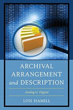 portada Archival Arrangement and Description: Analog to Digital