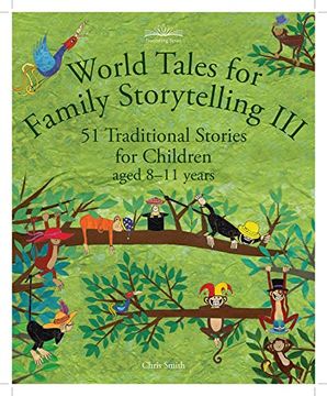 portada World Tales for Family Storytelling III: 51 Traditional Stories for Children Aged 8-11 Years
