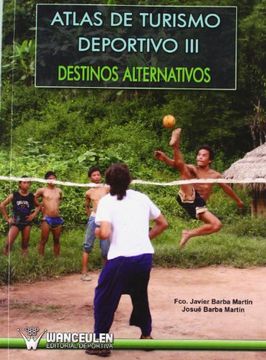 portada Atlas de Turismo Deportivo Iii. Destinos Alternativos (in Spanish)