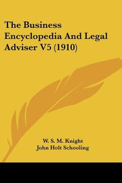 portada the business encyclopedia and legal adviser v5 (1910) (en Inglés)