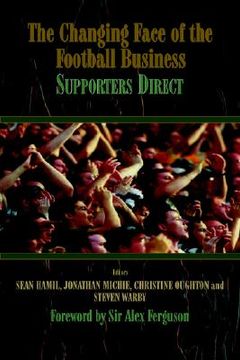 portada the changing face of the football business: supporters direct (in English)