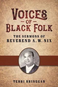 portada Voices of Black Folk: The Sermons of Reverend a. W. Nix (American Made Music Series) (en Inglés)