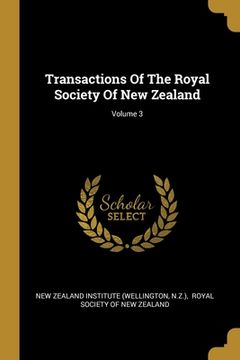 portada Transactions Of The Royal Society Of New Zealand; Volume 3 (en Inglés)