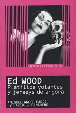 portada Ed Wood: Platillos Volantes y Jerseys de Angora (in Spanish)