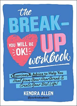 portada The Breakup Workbook: Exercises & Advice to Help you Heal From Your Heartbreak & Create Your Best Life! (en Inglés)