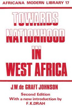 portada towards nationhood in west africa: thoughts of young africa addressed to young britain (en Inglés)