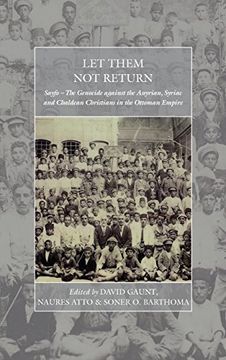 portada Let Them not Return: Sayfo – the Genocide Against the Assyrian, Syriac, and Chaldean Christians in the Ottoman Empire (War and Genocide) (en Inglés)