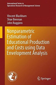 portada Nonparametric Estimation of Educational Production and Costs Using Data Envelopment Analysis (International Series in Operations Research & Management Science)