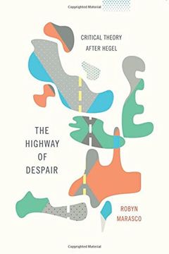 portada The Highway of Despair: Critical Theory After Hegel (New Directions in Critical Theory) (en Inglés)