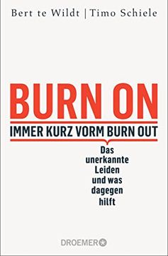 portada Burn on: Immer Kurz Vorm Burn Out: Das Unerkannte Leiden und was Dagegen Hilft | Verdeckte Depressionen Erkennen, Behandeln und Loswerden | Psychologie-Ratgeber zur Selbstheilung (in German)