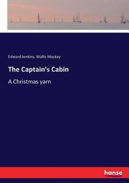 portada The Captain's Cabin: A Christmas yarn (en Inglés)