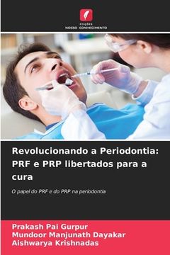 portada Revolucionando a Periodontia: PRF e PRP libertados para a cura (en Portugués)