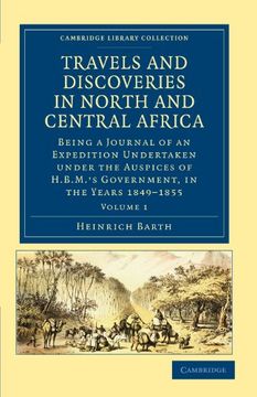 portada Travels and Discoveries in North and Central Africa 5 Volume Set: Travels and Discoveries in North and Central Africa - Volume 1 (Cambridge Library Collection - African Studies) (en Inglés)
