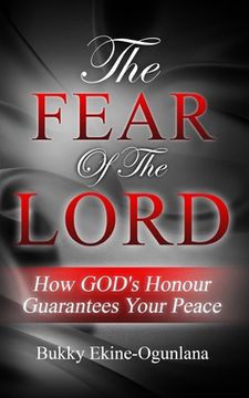 portada The Fear of The Lord: How God's Honour Guarantees Your Peace (en Inglés)