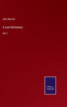 portada A Law Dictionary: Vol. I (en Inglés)